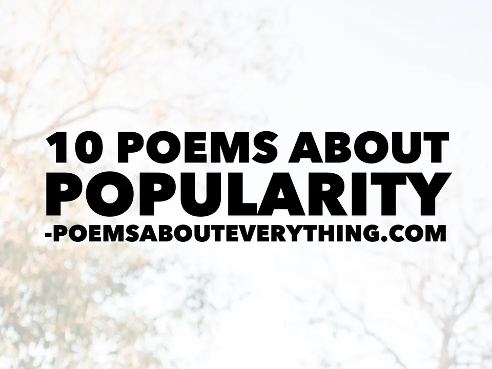 10 Impressive Poems About Popularity